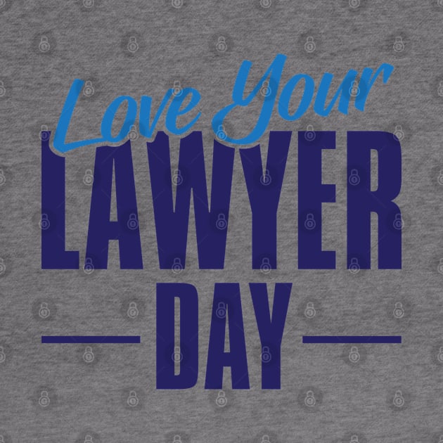 Love Your Lawyer Day – November by irfankokabi